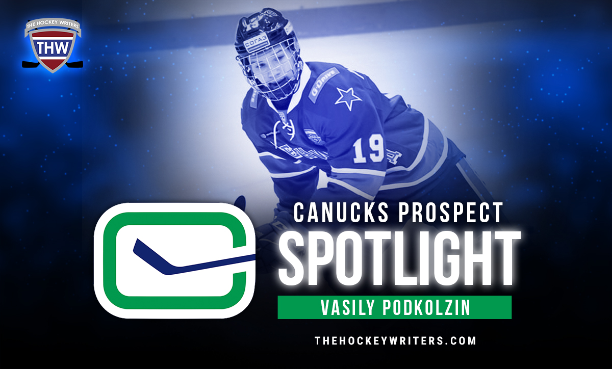 Vancouver Canucks Prospect Spotlight featuring Vasily Podkolzin