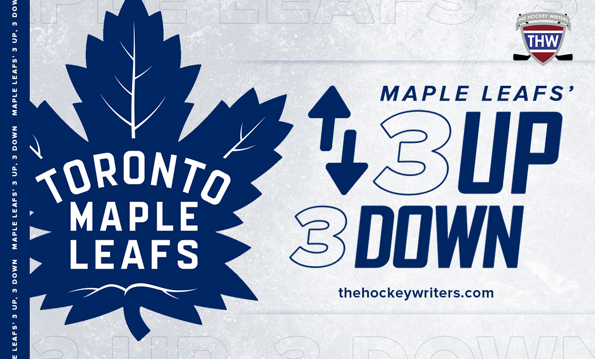 Toronto Maple Leafs 3 Up, 3 Down