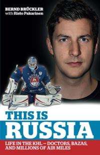this-is-russia-life-in-khl-doctors-bazas-bernd-bruckler-paperback-cover-art