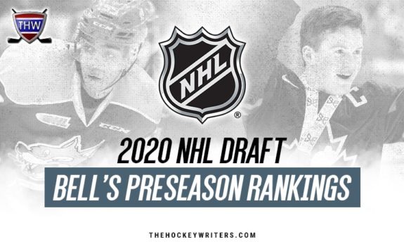 2020 NHL Draft: Bell’s Preseason Rankings