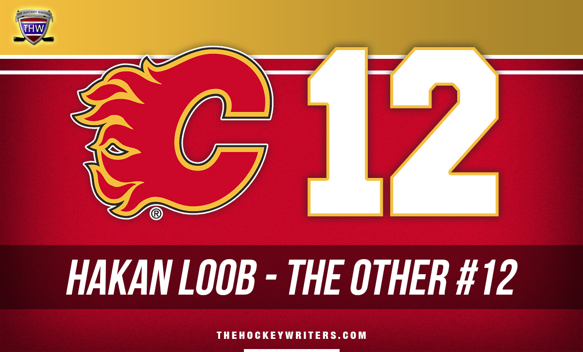 Hakan Loob the other ORIGINAL Calgary Flames legend to wear #12