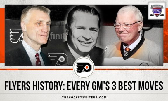 Philadelphia Flyers History: Every GM's 3 Best Moves