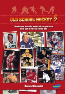 The cover of Ronnie Ronnqvist's book Old School Hockey 3.