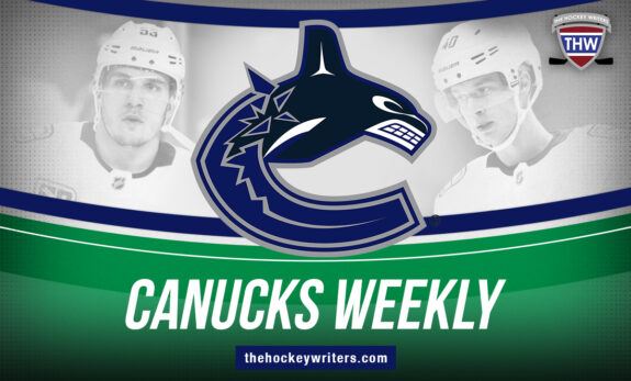 Elias Pettersson and Bo Horvat, Vancouver Canucks Weekly