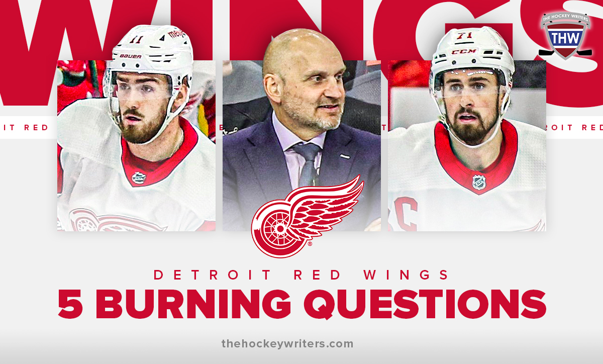 Detroit Red Wings' 5 Burning Questions Derek Lalonde, Filip Zadina, Dylan Larkin