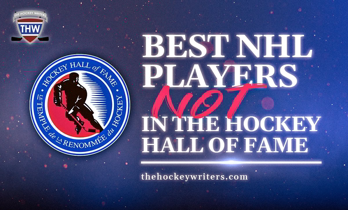 Best NHL Players Not in the Hockey Hall of Fame