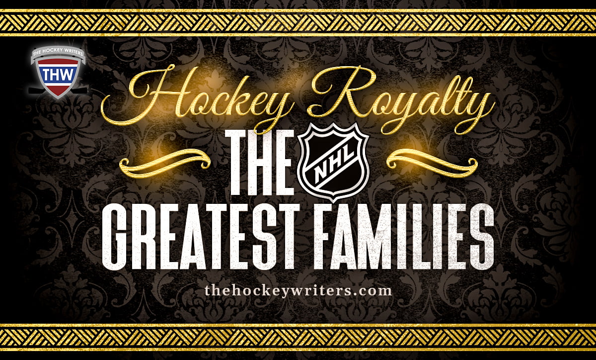 Hockey Royalty: The NHL's Greatest Families
