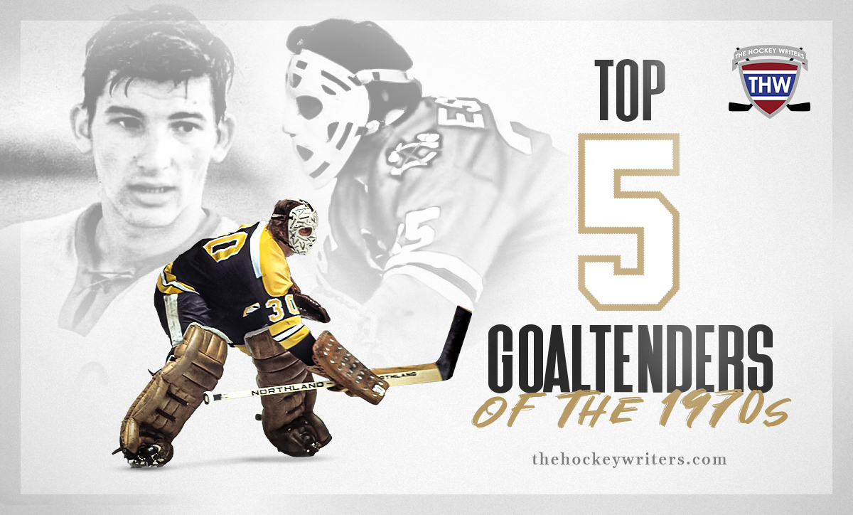 Top 5 Goaltenders of the 1970s