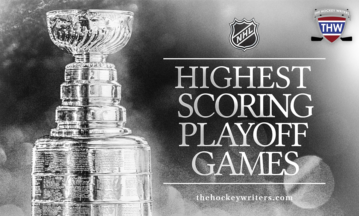 Highest Scoring Stanley Cup Playoff Games