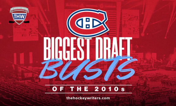 Canadiens’ Biggest Draft Busts of the 2010s