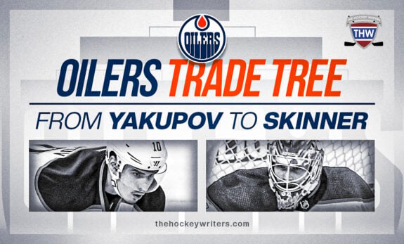 Oilers Trade Tree: From Yakupov to Skinner