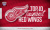 Top 10 Toughest Detroit Red Wings