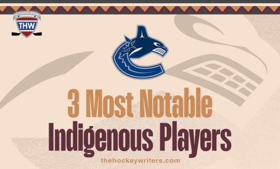 Canucks: 3 Most Notable Indigenous Players