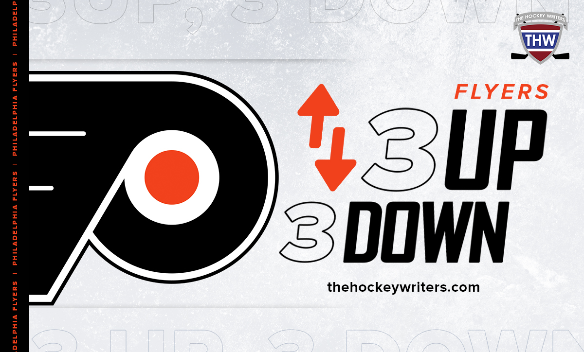 Philadelphia Flyers 3 Up, 3 Down