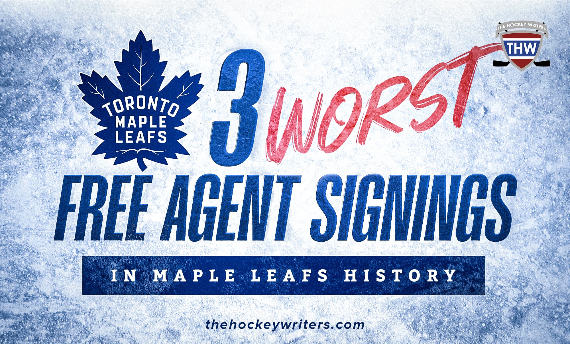Top 3 Worst Free Agent Signings in Maple Leafs History