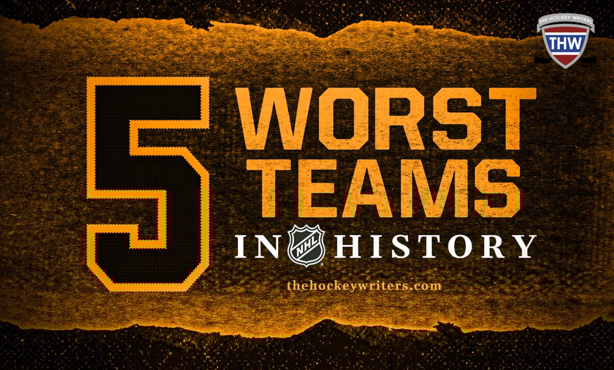 A Look Back on the 5 Worst Teams in NHL History