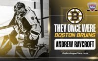 They Once Were Boston Bruins: Andrew Raycroft