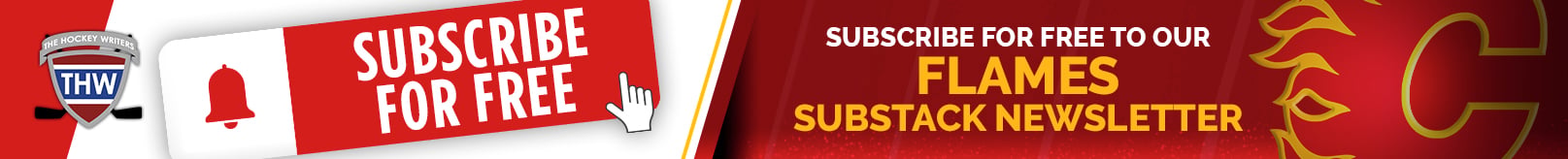 SUBSCRIBE FOR FREE TO OUR CALGARY FLAMES SUBSTACK NEWSLETTER