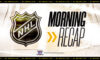 NHL Morning Recap
