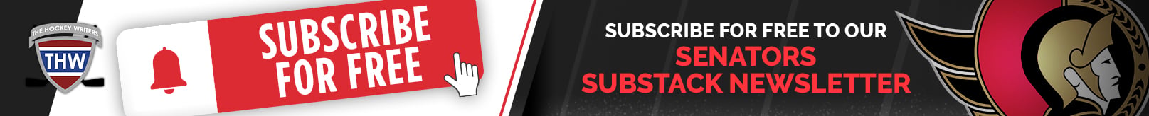 SUBSCRIBE FOR FREE TO OUR OTTAWA SENATORS SUBSTACK NEWSLETTER