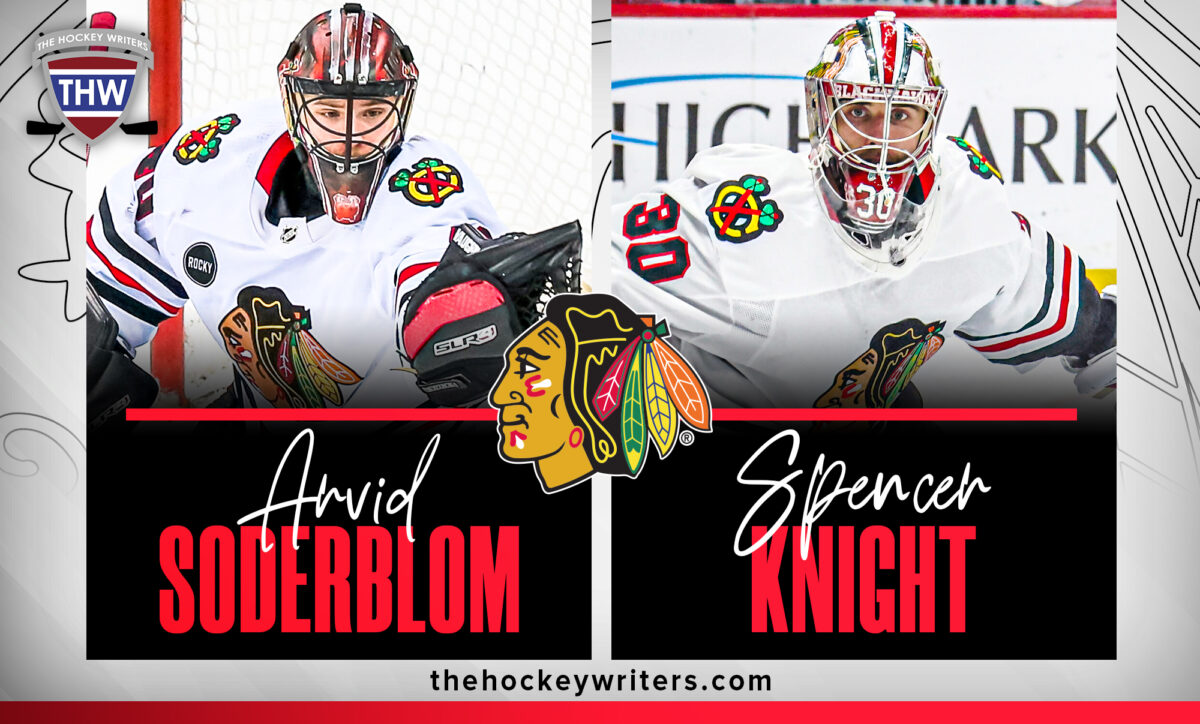 Arvid Soderblom and Spencer Knight Chicago Blackhawks